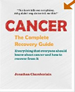 Cancer: The Complete Recovery Guide